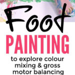 Foot Painting Gross Motor Fun For Kids