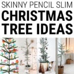 Skinny Christmas Trees